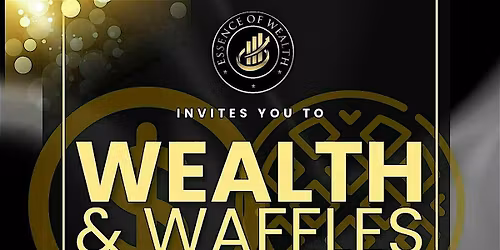 Wealth & Waffles Grand Opening