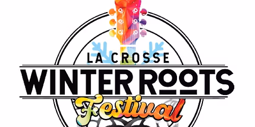 2026 La Crosse Winter Roots Festival at La Crosse Center