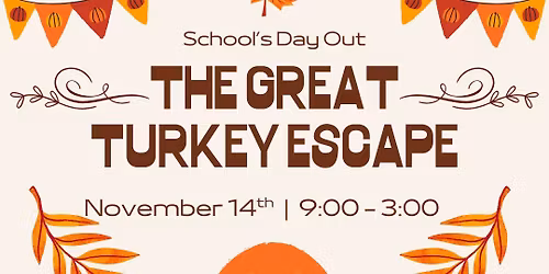 The Great Turkey Escape - Schools Out Camp