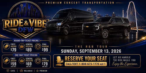 Ride & Vibe DFW 09\/13: Premium Concert Transportation