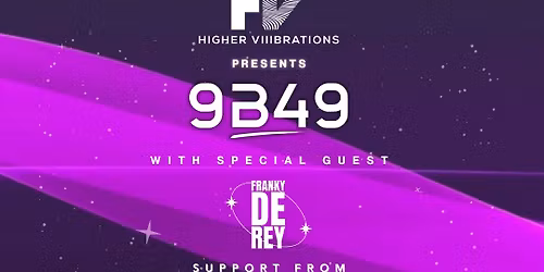 Higher Viiibrations present 9B49 & Franky De Rey