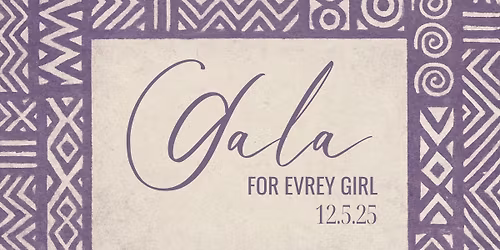 For Every Girl Gala 2025