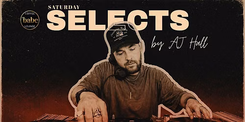 Saturday Selects with AJ Hall