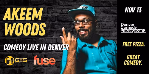 Akeem Woods at Denver Comedy Underground! Free Pizza and Great Comedy!