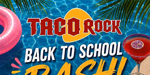 Back to School Bash @ Taco Rock Lorton!