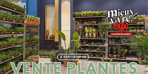 VENTE PLANTES ROCHEXPO - MIEUX VIVRE EXPO