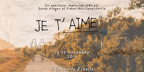 Je t'aime - une histoire d\u2019amour 100% improvis\u00e9e