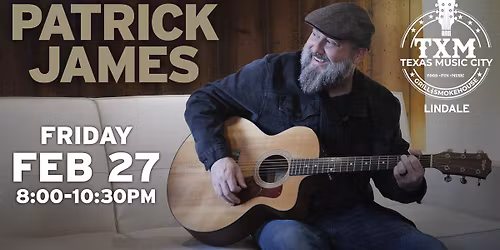 Patrick James North of I20 @ TXM Lindale