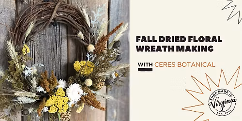 Fall Dried Floral Wreath Making with Ceres Botanical