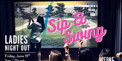 Ladies Night Out Summer Series: Sip & Swing