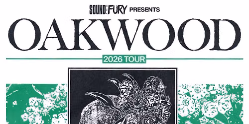 Oakwood With Special Guests Love Letter and Circa 40 - Pomona, Ca