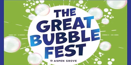 Aspen Grove Bubble Bash