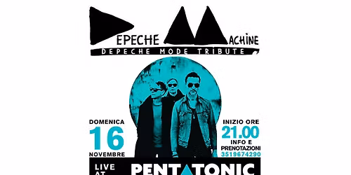 Tributo ai DEPECHE MODE - Depeche Machine live @ PENTATONIC LIVE CLUB