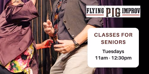 SILVER IMPROV - Drop in Improv Class for 55+