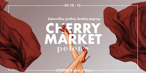 CHERRY MARKET X PELEN\u0116 - Lietuvi\u0161k\u0173 preki\u0173 \u017eenkl\u0173 pop-up  \ud83c\udf52