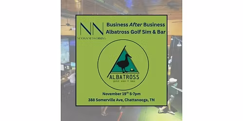 Business AFTER Business Networking Event  @ Albatross Golf and Sim Bar!