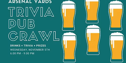 Arsenal Yards Trivia Pub Crawl