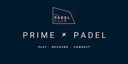 Prime & Padel \u2022 Play \u2022 Recover \u2022 Connect
