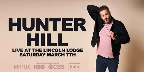 Hunter Hill (an evening of stand up comedy)