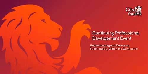 City & Guilds CPD: Delivering Sustainability within the Curriculum