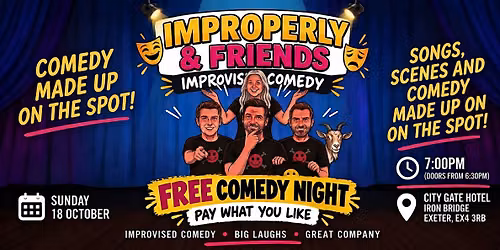 IMPROPERLY AND FRIENDS -FREE COMEDY NIGHT