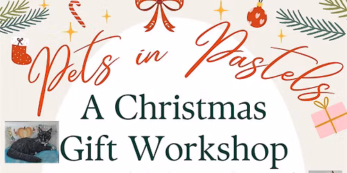 Pickens County Pets in Pastel: A Christmas Gift Workshop 2025