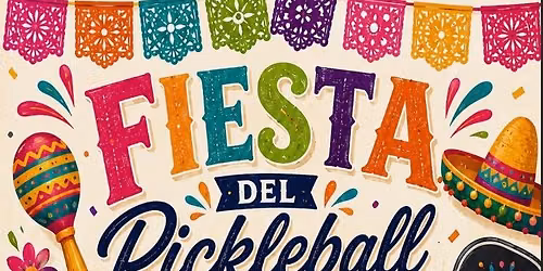 Fiesta de Pickleball Tournament 