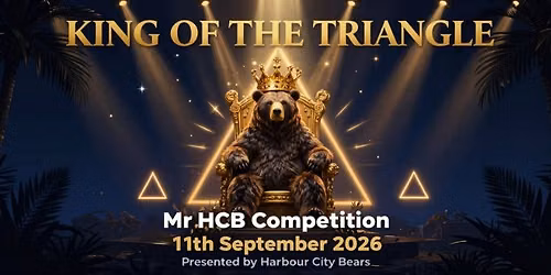 Bear Pride 2026: King of the Triangle (Mr HCB Competition)