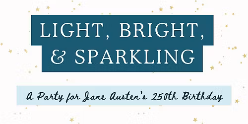 Light, Bright, and Sparkling: JASNA New York Metro Birthday Meeting