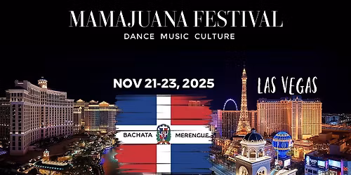 Mamajuana Fiesta, A Vegas Bachata Festival