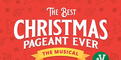 The Best Christmas Pageant Ever, The Musical - JV (Dec 6)