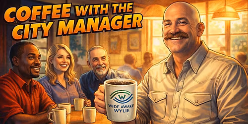 Coffee With Wylie's City Manager