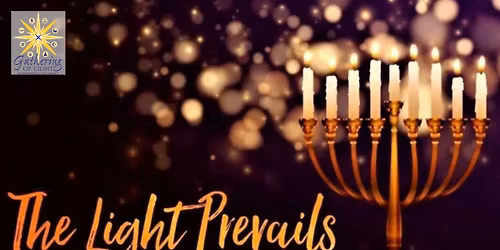 The Light Prevails ~ Saturday Service with Gathering of Light Interspiritual Fellowship