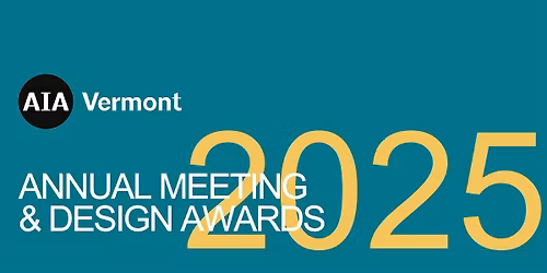AIAVT 2025 Annual Meeting & Design Awards