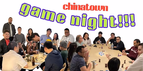 3rd Fridays - Game Night + Potluck in Chinatown!