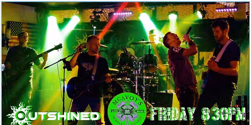 Outshined Returns to McAvoy's 8:30pm