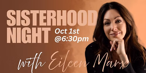 Sisterhood Night with Eileen Marx
