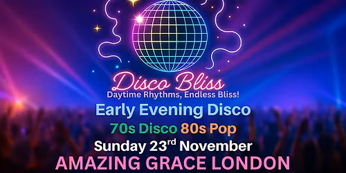 Disco Bliss - 70s Disco 80s Pop Disco -London - Amazing Grace
