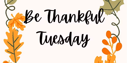RENEW: Be Thankful Tuesday