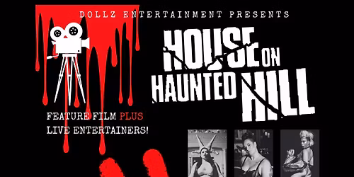 House On Haunted Hill: Movie Screening + Variety Show