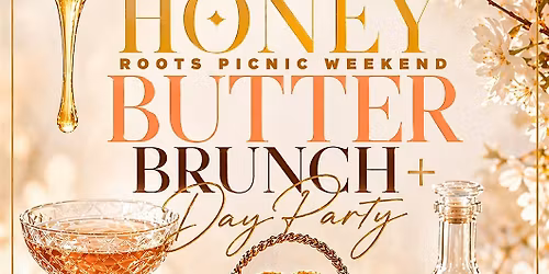 Honey Butter Brunch + Day Party | Roots Picnic Kickoff Sponsored by D'USSE