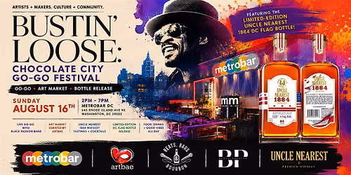 Bustin' Loose: Chocolate City Fest | Go-Go, Art Market, and Bottle Release