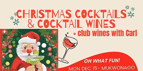 Christmas Cocktails, Cocktail Wines and bonus club wine event with Paul & Judy