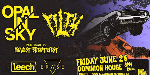 Opal In Sky (BC) \/ Filth (NC) \/ Leech \/ Erase @ DH