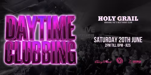 DAYTIME CLUBBING AT HOLY GRAIL