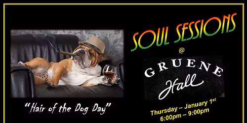 Soul Sessions at Gruene Hall "Hair of the Dog" day