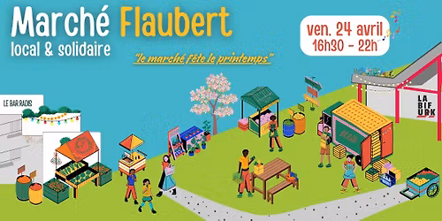 Le March\u00e9 Flaubert f\u00eate le printemps !