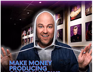 MAKE MONEY PRODUCING COMEDY SHOWS WORKSHOP