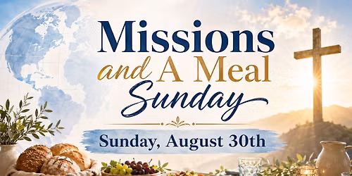 Missions and A Meal Sunday