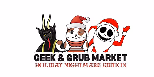 Durham Geek & Grub Market (Holiday Nightmare Edition)